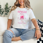 Single Babes Cocktail Club T-Shirt | Funny Valentine Self-Love Tee