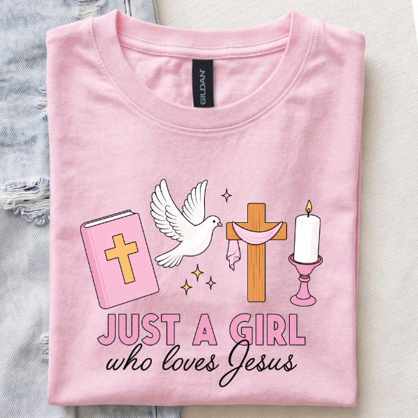 Just a Girl Who Loves Jesus T-Shirt | Christian Faith Tee