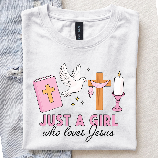 Just a Girl Who Loves Jesus T-Shirt | Christian Faith Tee