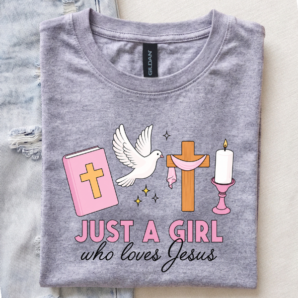 Just a Girl Who Loves Jesus T-Shirt | Christian Faith Tee