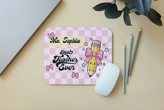 Personalized “Best Teacher Ever” Mouse Pad